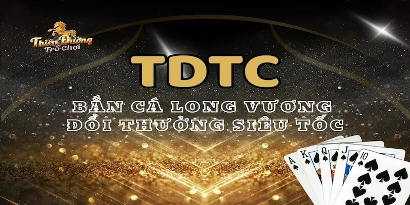 Bắn Cá Long Vương TDTC - Siêu phẩm đổi thưởng hấp dẫn.