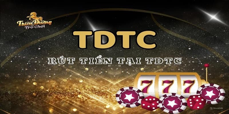 Rút Tiền TDTC