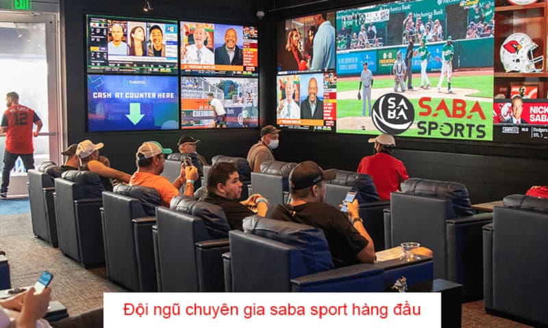 Saba Sports có đội ngũ chuyên gia hàng đầu