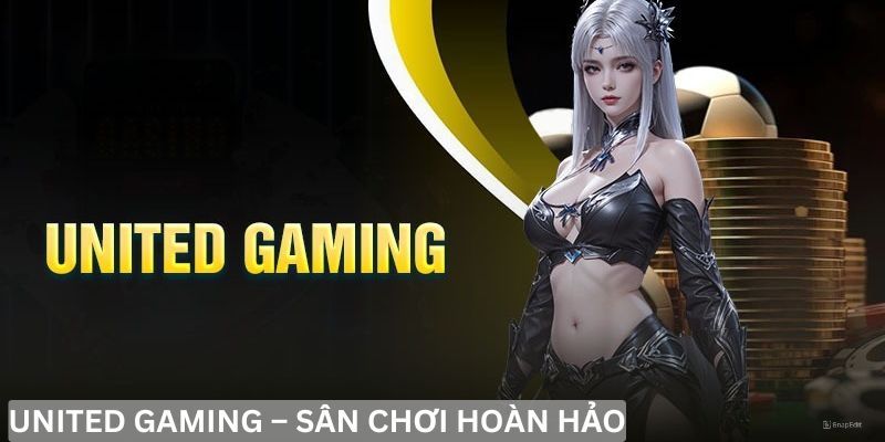 Thông tin tổng quan về United Gaming.