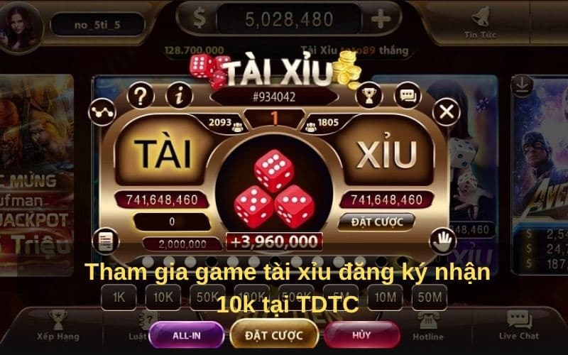 Chơi game Tài Xỉu đăng ký nhận 10k tại TDTC