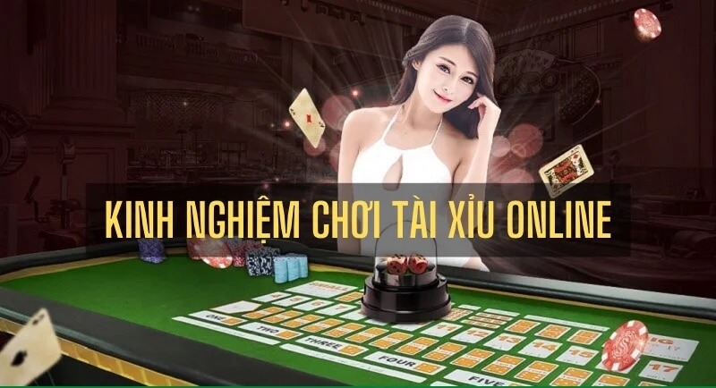 Kinh nghiệm chơi tài xỉu tốt